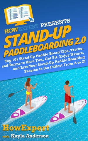 Stand Up Paddleboarding 2.0