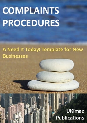 Complaints Procedures: A Need it Today Template for New Businesses