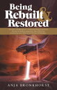 ŷKoboŻҽҥȥ㤨Being Rebuilt & Restored Your Lifes a Building ProcessLiving Stones Being Restored into His Eternal Kingdom and Presence. How God Is Busy Transforming Your Rubble Site into His Holy Dwelling Place.Żҽҡ[ Anja Bronkhorst ]פβǤʤ452ߤˤʤޤ