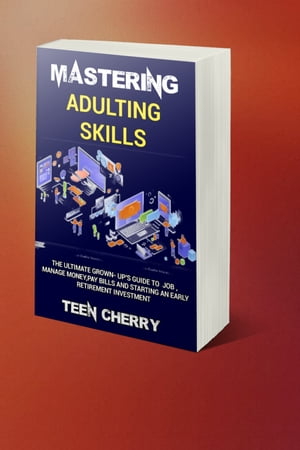 ADULTING SKILLS FOR TEENS A Must for all teens………….