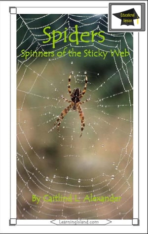 ŷKoboŻҽҥȥ㤨Spiders: Spinners of the Sticky Web: Educational VersionŻҽҡ[ Caitlind L. Alexander ]פβǤʤ159ߤˤʤޤ