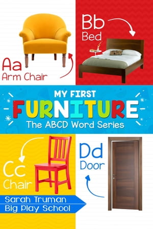 My First Furniture - The ABCD Word Series ABCD W