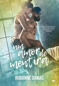 Um amor de mentira【電子書籍】[ Rubanne Damas ]