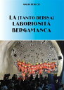 La (tanto derisa) laboriosit bergamasca【電子書籍】 Giglio Reduzzi