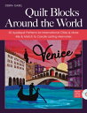 Quilt Blocks Around the World 50 Appliqu? Patterns for International Cities & Mo...