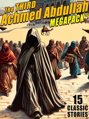 The Third Achmed Abdullah MEGAPACK?【電子書