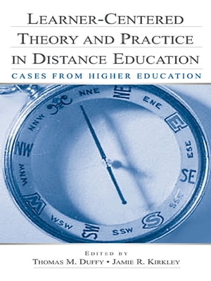 Learner-Centered Theory and Practice in Distance Education