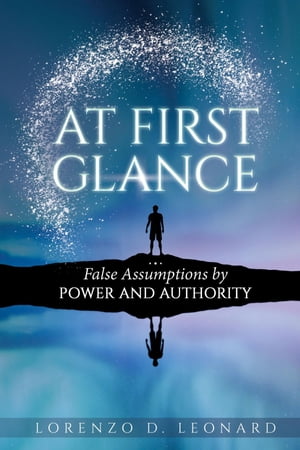 At First Glance False Assumptions by Power and Authority