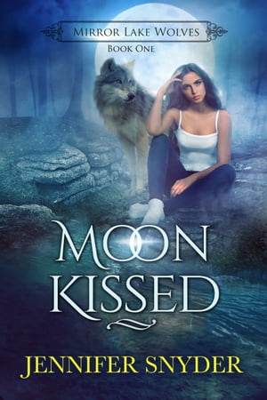 Moon Kissed【電子書籍】[ Jennifer Snyder ]