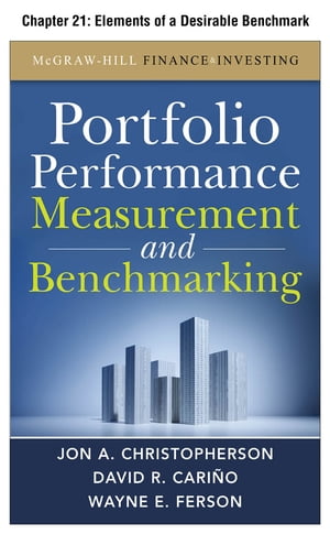 Portfolio Performance Measurement and Benchmarking, Chapter 21 - Elements of a Desirable Benchmark