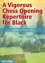 A Vigorous Chess Opening Repertoire for Black Tackling 1.e4 with ..1.e5