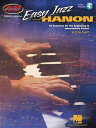 Easy Jazz Hanon 50 Exercises for the Beginning to Intermediate Pianist