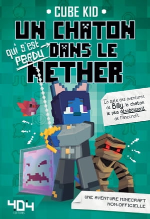 Un chaton qui s'est perdu dans le Nether - Tome 2