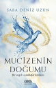 Mucizenin Do?umu - Bir Engel ve M?kafat Hikayesi【電子書籍】[ Saba Deniz Uzun ]