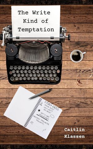 The Write Kind of TemptationŻҽҡ[ Caitlin Klassen ]