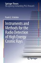 Instruments and Methods for the Radio Detection of High Energy Cosmic Rays【電子書籍】[ Frank Schr?der ]