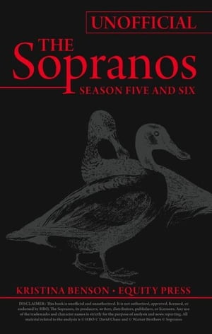 The Complete Unofficial Guide to The Sopranos Seasons 5 and 6