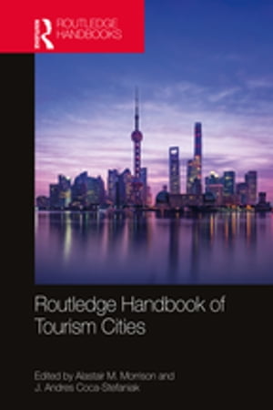 Routledge Handbook of Tourism CitiesŻҽҡ