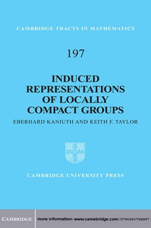 Induced Representations of Locally Compact Groups