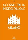 Scopri l'Italia in 10 Pillole - Milano【電子書籍】[ Enw European New Multimedia Techno...