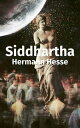 Siddhartha【電子書籍】[ Hermann Hesse ]