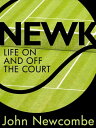 Newk: Life on and off the court【電子書籍】[ John 