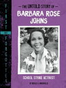 The Untold Story of Barbara Rose Johns School St