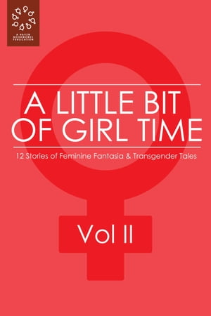 A Little Bit of Girl Time: Volume II
