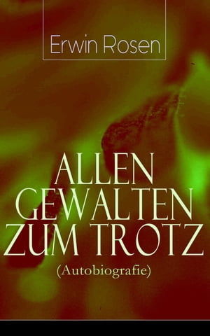 Allen Gewalten zum Trotz (Autobiografie)