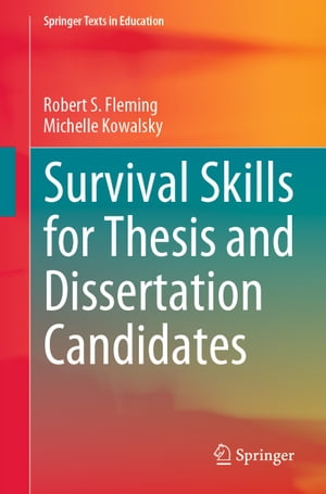 Survival Skills for Thesis and Dissertation Candidates