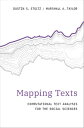 Mapping Texts Computational Text Analysis for the Social Sciences