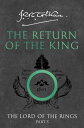 The Return of the King (The Lord of the Rings, Book 3)【電子書籍】 J. R. R. Tolkien