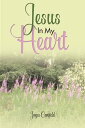 Jesus In My Heart【電子書籍】[ Joyce Canfield ]