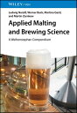 Applied Malting and Brewing Science A Weihenstephan Compendium【電子書籍】 Ludwig Narzi