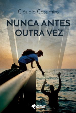 Nunca Antes Outra VezŻҽҡ[ Claudio Cassimiro Amorim De Freitas ]