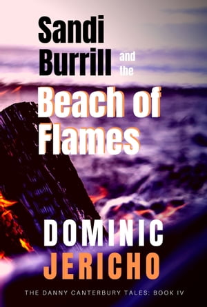 Sandi Burrill and the Beach of Flames (Adult Edition)