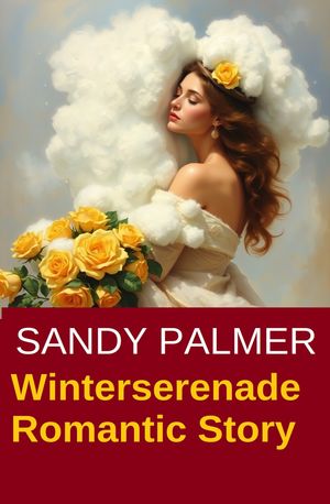 Winterserenade Romantic Story: CassiopeiapressŻҽҡ[ Sandy Palmer ]