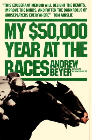 My $50,000 Year at the Races