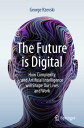 The Future is Digital How Complexity and Artificial Intelligence will Shape Our ...