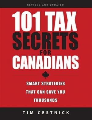 101 Tax Secrets For Canadians