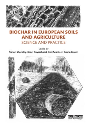Biochar in European Soils and Agriculture Science and Practice【電子書籍】