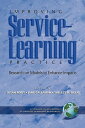 Improving Service-Learning Practice Research on Models to Enhance Impacts【電子書籍】