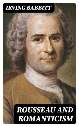 Rousseau and Romanticism