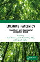 Emerging Pandemics Connections with Environment and Climate Change【電子書籍】
