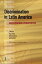 Discrimination In Latin America: An Economic Perspective