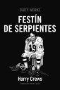 Festi?n de serpientes【電子書籍】[ Harry Crews ]