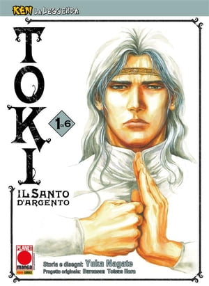 Ken la Leggenda: Toki - Il Santo d'Argento 1 (di 6)