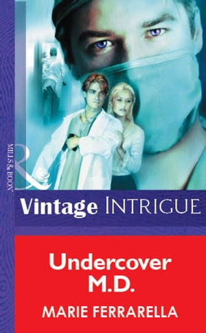 Undercover M.d. (Mills & Boon Vintage Intrigue)【電子書籍】[ Marie Ferrarella ]