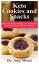 Keto Cookies and Snacks: Discover the Secret to Making Low-Carb Ketogenic Cookies and Snacks that Taste AmazingŻҽҡ[ Amy Moore ]