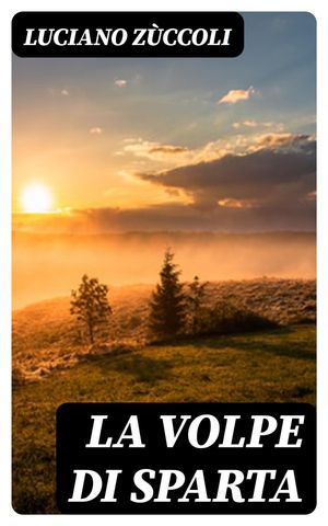 La volpe di SpartaŻҽҡ[ Luciano Z?ccoli ]